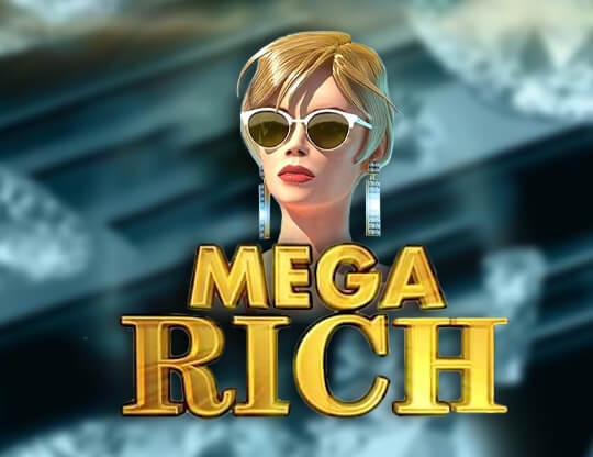 Mega Rich